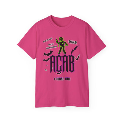 ACAB - I CURSE THEE - Unisex Tee